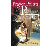 Prayer Points For Pastors: A Tool For Pastors and Their Intercessors
