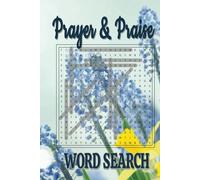 Prayer & Praise Word Search: Strengthen Your Spirit One Word at a Time