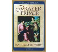 Prayer Primer: Igniting a Fire Within