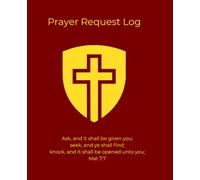 Prayer Request Log - Ebenezer Journal Series: 1- Shielded Cross, Gold on Crimson, Ruled Christian Prayer & Reflection Notebook - 9.25 x 7.5 Journal ... record of prayer requests and petitions