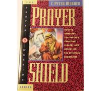Prayer Shield: How to Intercede for Pastors, Christian Leaders and Others on the Frontlines (The Prayer warrior series)