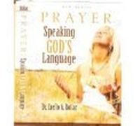 Prayer: Speaking God's Language - The Basic Rules of Prayer - Dr. Creflo Dollar