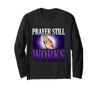Prayer Srill Works Faith Affirmation Hands Celestial Long Sleeve T-Shirt