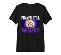 Prayer Srill Works Faith Affirmation Hands Celestial Premium T-Shirt