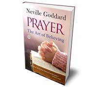 Prayer: The Art of Believing