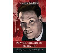 Prayer, The Art of Believing ( Metaphysical Pocket Book )