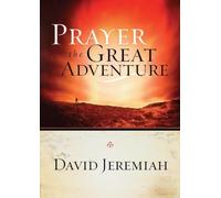 Prayer, the Great Adventure