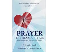 Prayer: The Heart of It All