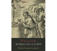 Prayer: The Mightiest Force in the World