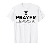 Prayer The Strongest Wireless Connection T-Shirt