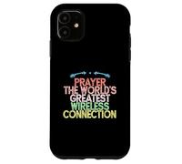 Prayer The World's Greatest Wireless Connection Case for iPhone 11