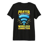 Prayer - The Worlds Greatest Wireless Connection Premium T-Shirt