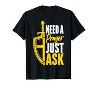 Prayer Warrior Christian Faith Need A Prayer T-Shirt