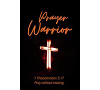 Prayer Warrior: Lined Prayer Journal Notebook Perfect Gift For All