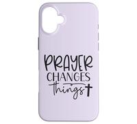 Prayer Warrior Tee Christian Faith Prayer Changes Things Case for iPhone 16 Plus