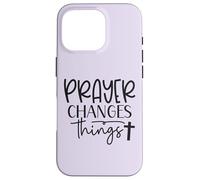 Prayer Warrior Tee Christian Faith Prayer Changes Things Case for iPhone 16 Pro