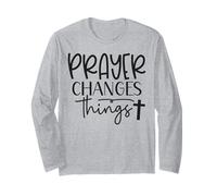 Prayer Warrior Tee Christian Faith Prayer Changes Things Long Sleeve T-Shirt