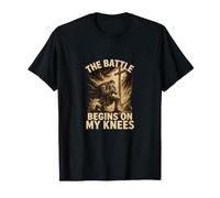 Prayer Warrior The Battle Begins On My Knees T-Shirt