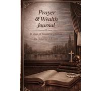 Prayer & Wealth Journal: 31 Days of Financial Wisdom