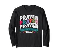 Prayer When Life Gets Too Hard to Stand - Kneel Long Sleeve T-Shirt