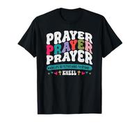 Prayer When Life Gets Too Hard to Stand - Kneel T-Shirt