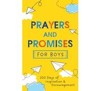 Prayers and Promises for Boys: 200 Days of Inspiration and Encouragement