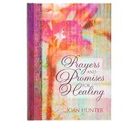 Prayers and Promises for Healing Hardcover April 1, 2016