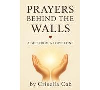 Prayers Behind The walls: A Gift From a Loved One