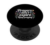 Prayers Don't Expire Keep Praying Faith Hope Message - PopSockets Adhesive PopGrip