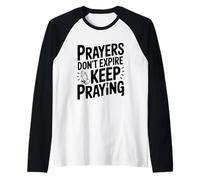 Prayers Don't Expire Keep Praying Inspirational Raglan Baseball Tee