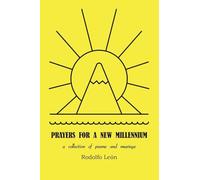 Prayers for a New Millennium: a collection of poems and musings