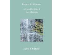 Prayers for A Spouse: A Journal for Marriage & Waiting on God