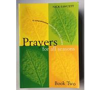 Prayers for All Seasons: A Comprehensive Resource for Public Worship - book 2