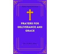 PRAYERS FOR DELIVERANCE AND GRACE: Psalms Inspired Devotions