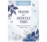 Prayers for Difficult Times Large Print: When You Don't Know What to Pray