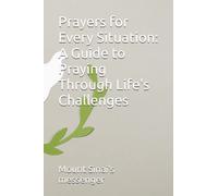 Prayers for Every Situation: A Guide to Praying Through Life's Challenges