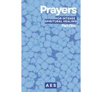 Prayers For Extreme Healing: Part One