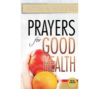 Prayers for Good Health (ALONE WITH GOD)