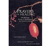 Prayers for Healing: 365 Blessings, Poems and Meditations from Around the World