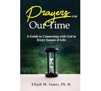 Prayers for Our Time: A Guide to Connecting with God in Every Season of Life