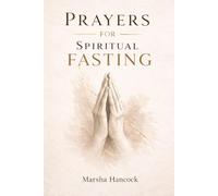 Prayers for Spiritual Fasting: Surrender. Seek. Breakthrough