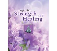 Prayers for Strength and Healing (Deluxe Prayer Book)