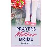 Prayers for the Mother of the Bride