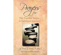 Prayers for the Twelve Steps: A Spiritual Journey