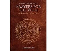 Prayers for the Week: The Seven Days of the Heart