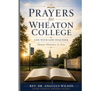 Prayers for Wheaton College Life With God Together Manna Moments in Acts
