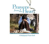 Prayers from the Heart - A Medjugorje Prayer Book