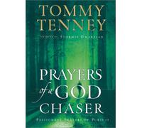 Prayers of a God Chaser: Passionate Prayers of Pursuit
