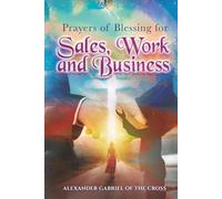 Prayers of Blessing for Sales, Work, and Business