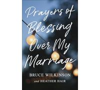 Prayers of Blessing Over My Marriage (Freedom Prayers)
